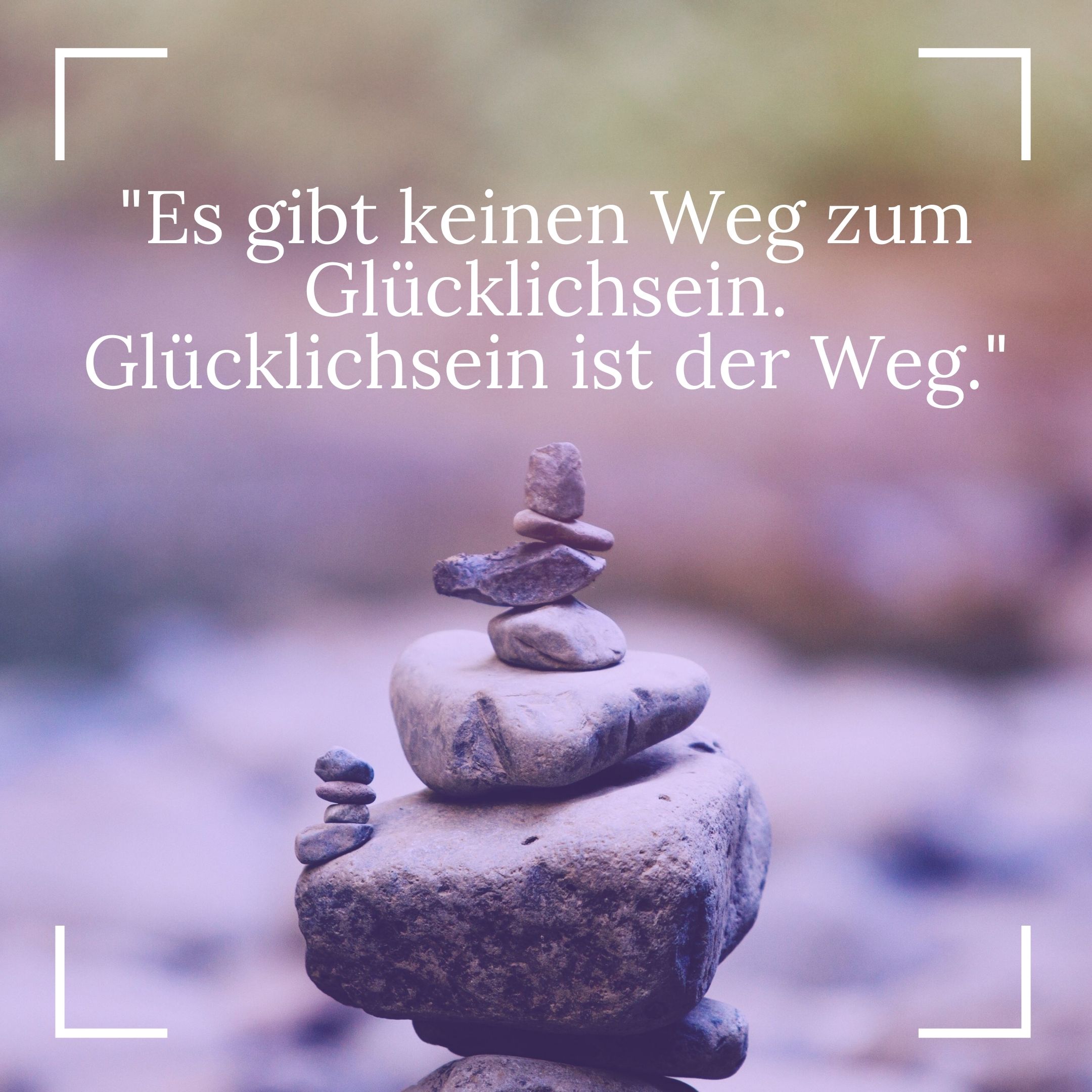Buddhistische Weisheiten - Glücklich sein