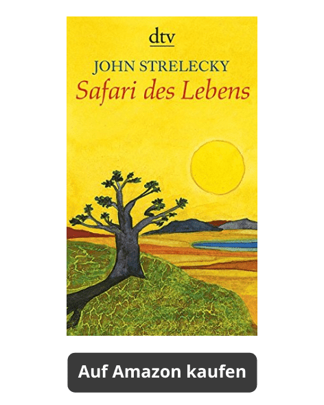 Safari des Lebens (John Strelecky) - Meditationsbuch auf Amazon kaufen
